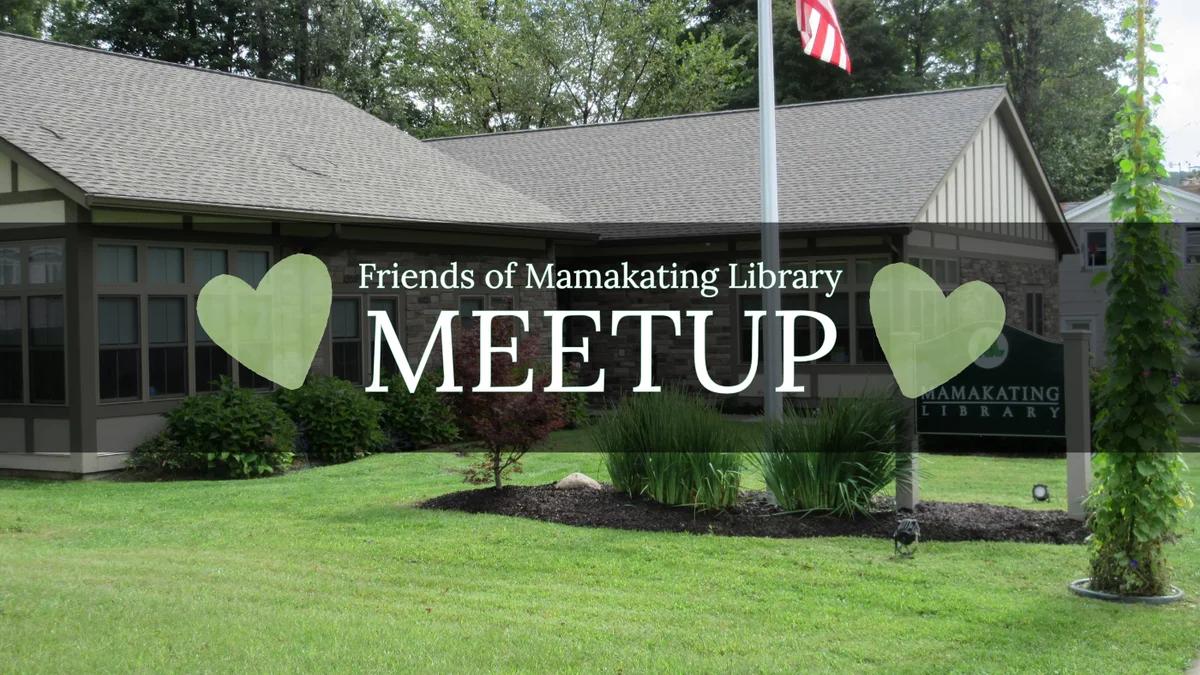 Friends of Mamakating Library Meetup